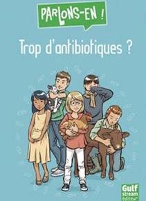 Parlons-en ! Trop d'antibiotiques ?